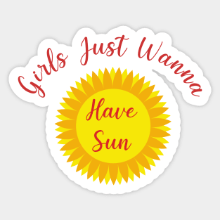 Girls Just Wanna Have Sun -  Summer Quote Design Sticker